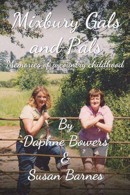 Mixbury Gals and Pals: Memories of a country childhood Cover Image