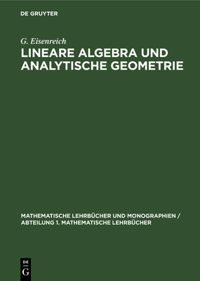 Lineare Algebra Und Analytische Geometrie By G. Eisenreich Cover Image