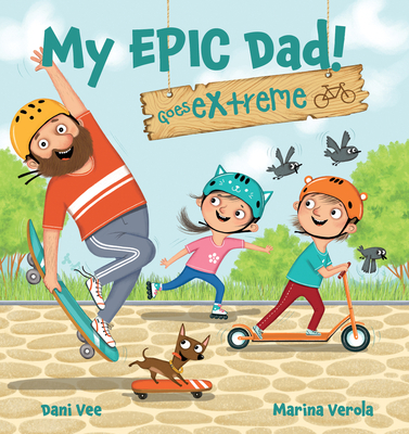 My EPIC Dad! Goes Extreme Cover Image