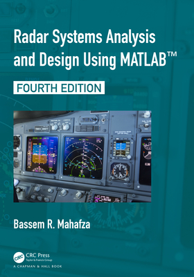 Radar Systems Analysis and Design Using MATLAB By Bassem R. Mahafza Cover Image