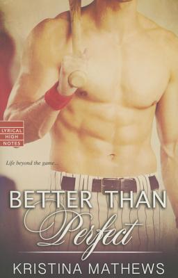 Cover for Better Than Perfect (More Than A Game #1)