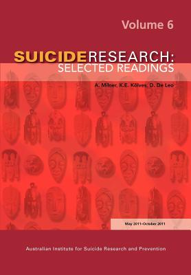 Suicide Research: Selected Readings Volume 6 Cover Image