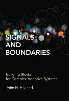 Signals and Boundaries: Building Blocks for Complex Adaptive Systems