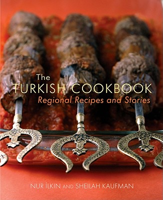 The Turkish Cookbook: Regional Recipes and Stories Cover Image