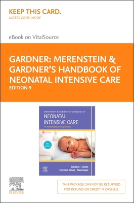Merenstein & Gardner's Handbook of Neonatal Intensive Care - Elsevier eBook on Vitalsource (Retail Access Card): An Interprofessional Approach Cover Image