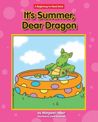 It's Summer, Dear Dragon (New Dear Dragon) By Margaret Hillert, David Schimmell (Illustrator) Cover Image