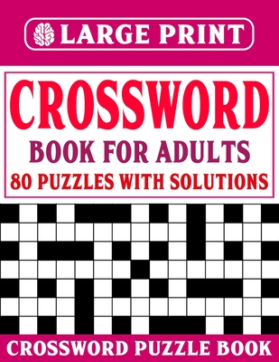 Crossword Puzzle Book for Adults: Large Print Crossword Book For Adults to Sharp Your Brain With Word Puzzles By M. W. Enjeliya Pzls Cover Image