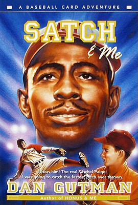 Satch & Me (Baseball Card Adventures) By Dan Gutman Cover Image