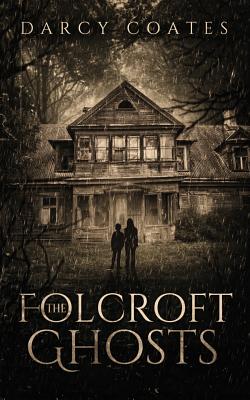 The Folcroft Ghosts By Darcy Coates Cover Image