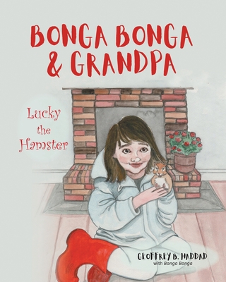 Bonga Bonga & Grandpa: Lucky the Hamster Cover Image