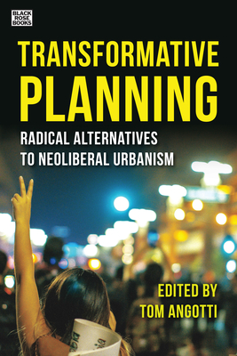 Transformative Planning: Radical Alternatives to Neoliberal Urbanism Cover Image