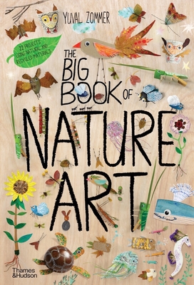 The Big Book of Nature Art (The Big Book Series) By Yuval Zommer Cover Image