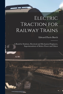 Electric Traction for Railway Trains: A Book for Students