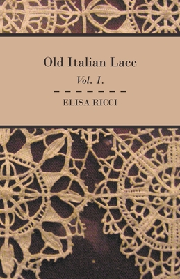 Old Italian Lace - Vol. I. Cover Image