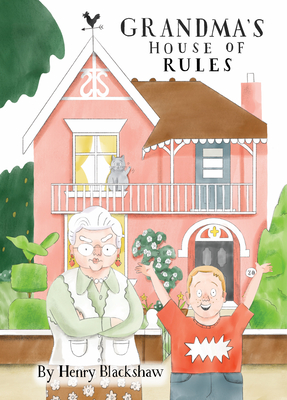 Grandma's House of Rules By Henry Blackshaw Cover Image