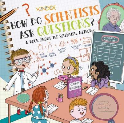 How Do Scientists Ask Questions?: A Book about the Scientific Method Cover Image