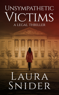 Unsympathetic Victims: A Legal Thriller Cover Image