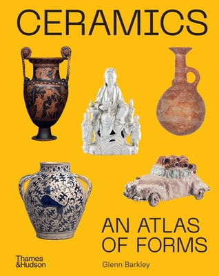 Ceramics: An Atlas of Forms Cover Image