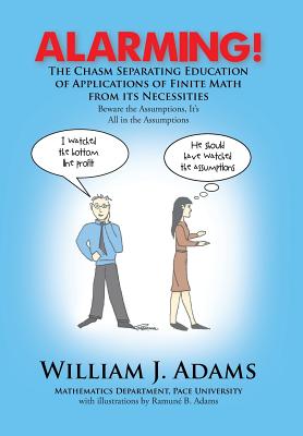Alarming! the Chasm Separating Education of Applications of Finite Math from It's Necessities Cover Image