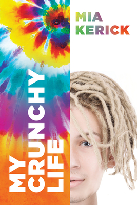 My Crunchy Life By Mia Kerick Cover Image