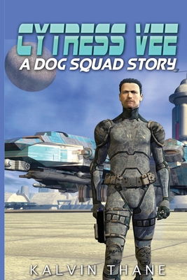 Cytress Vee - A Dog Squad Story
