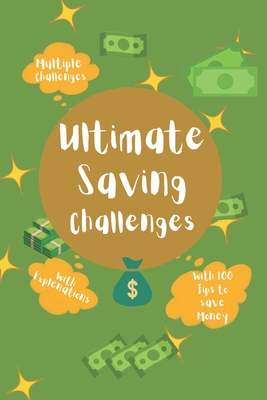 Ultimate Saving challenges: With 100 tips to save money Cover Image