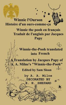 Winnie l'Ourson: histoire d'un ours-comme-c, Winnie l'Pooh traduit en français: Winnie-the-Pooh translated into French A Translation by Cover Image
