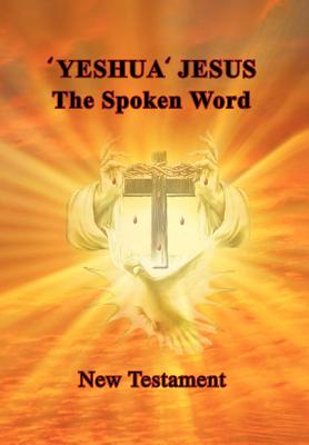 'Yeshua' Jesus - The Spoken Word Cover Image