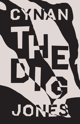 The Dig By Cynan Jones Cover Image
