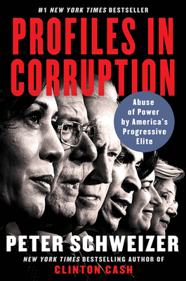 Profiles in Corruption: Abuse of Power by America's Progressive Elite Cover Image