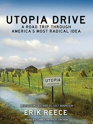 Utopia Drive A Road Trip Through America S Most Radical