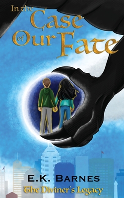 In the Case of Our Fate By E. K. Barnes Cover Image