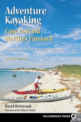 Adventure Kayaking: Cape Cod and Marthas By David Weintraub Cover Image