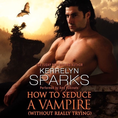 How to Seduce a Vampire (Without Really Trying) Lib/E (Love at Stake #15)