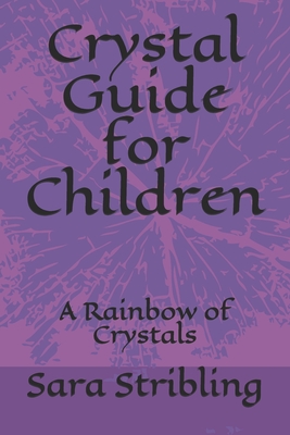 Crystal guide for Children: A Rainbow of Crystals (Little Witchlings #1)