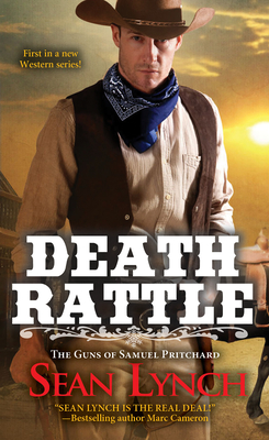 Death Rattle (The Guns of Samuel Pritchard #1) By Sean Lynch Cover Image