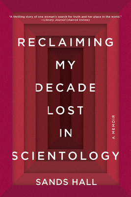 Reclaiming My Decade Lost in Scientology: A Memoir Cover Image