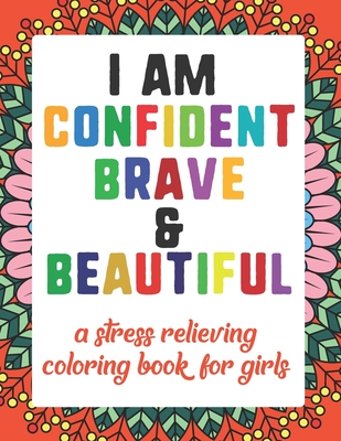 I am Strong: Inspirational Coloring Book for girls age 8-12 and Teen  (Paperback)