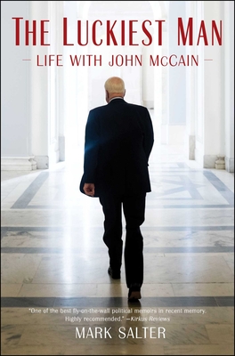 The Luckiest Man: Life with John McCain Cover Image