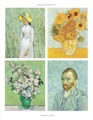 Van Gogh Art Prints Set 1: Fine Art Prints, Home Wall Decor, Impressionist Paintings, Set of 6 Unframed 8x10 Posters, Artist Gift Idea for Office By Vincent Van Gogh (Illustrator), Senora Decora Prints Cover Image