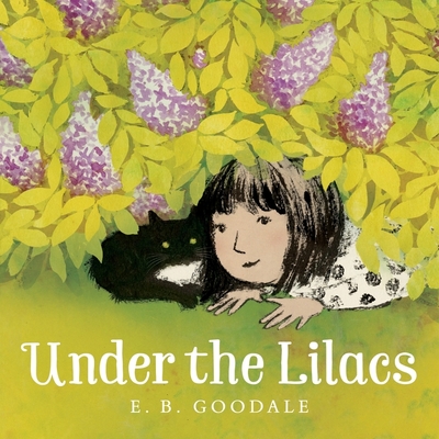 Under the Lilacs By E. B. Goodale, E. B. Goodale (Illustrator) Cover Image