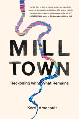 Cover Image for Mill Town: Reckoning with What Remains