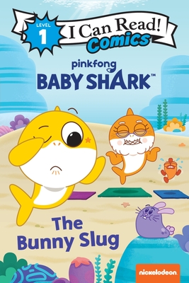 Baby Shark’s Big Show!: The Bunny Slug (I Can Read Comics Level 1)