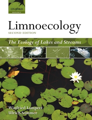 Limnoecology: The Ecology of Lakes and Streams By Winfried Lampert, Ulrich Sommer Cover Image