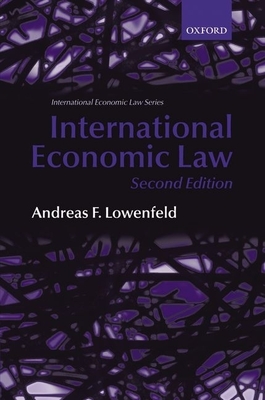 International Economic Law By Andreas F. Lowenfeld Cover Image
