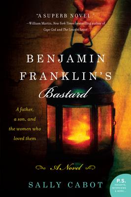 Benjamin Franklin's Bastard: A Novel By Sally Cabot Cover Image