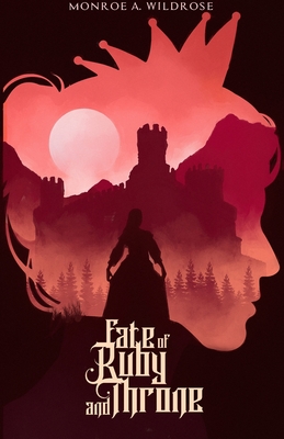 Fate of Ruby and Throne By Monroe Wildrose Cover Image