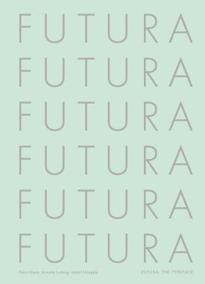 Futura: The Typeface