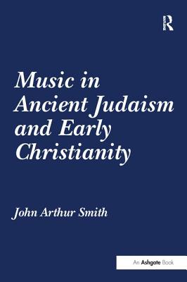 Music in Ancient Judaism and Early Christianity Cover Image