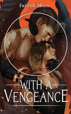 With A Vengeance: A Dark Erotic Paranormal Romance By Freydís Moon Cover Image